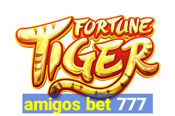 amigos bet 777