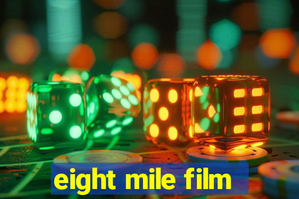 eight mile film