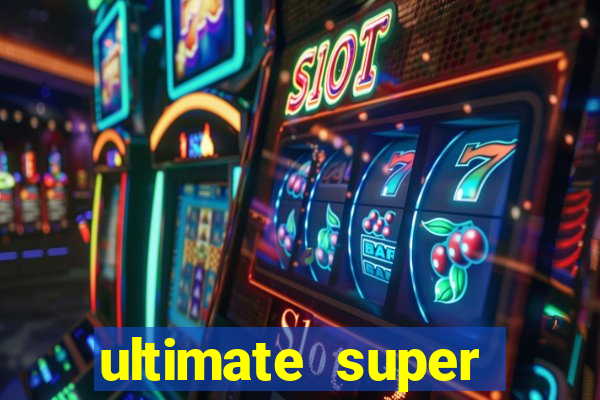 ultimate super reels slot