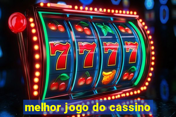 melhor jogo do cassino