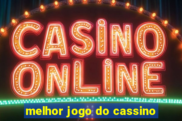 melhor jogo do cassino