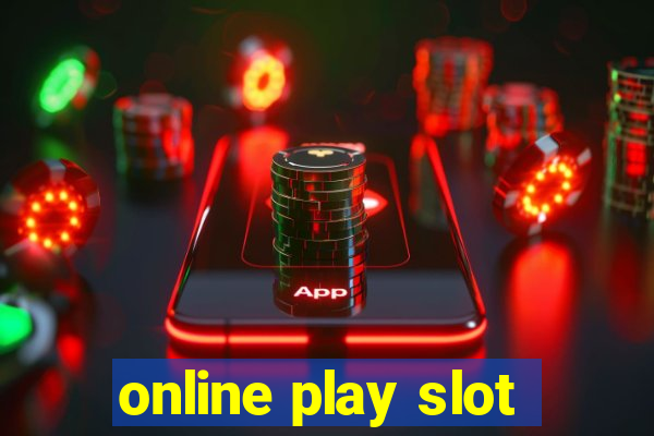 online play slot