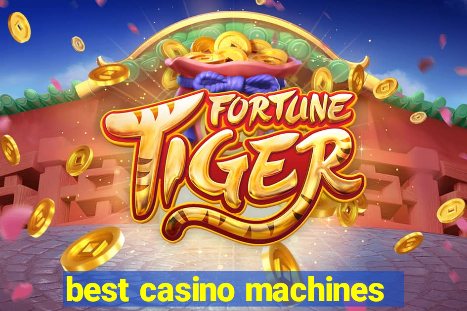 best casino machines