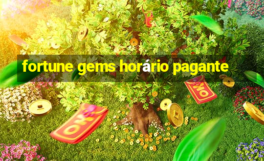 fortune gems horário pagante