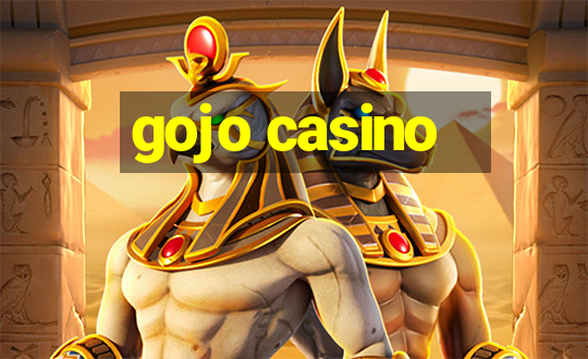 gojo casino