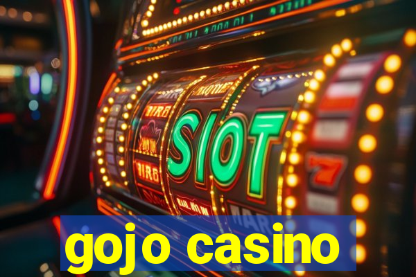 gojo casino