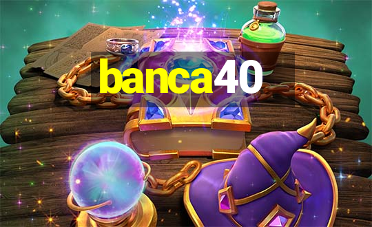 banca40