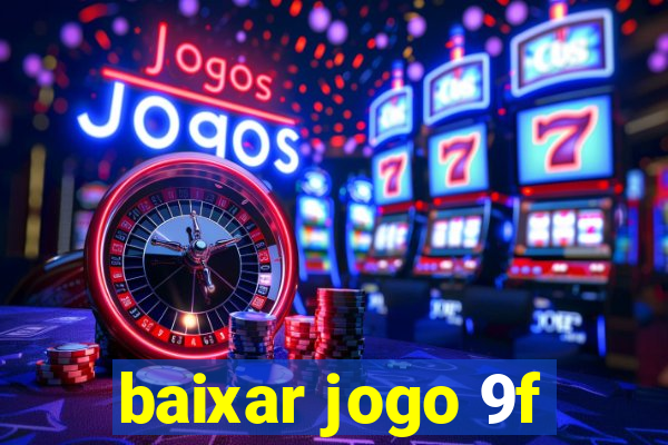 baixar jogo 9f