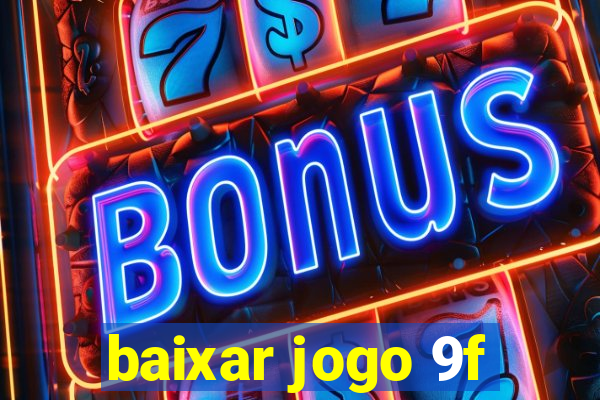 baixar jogo 9f