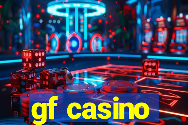 gf casino