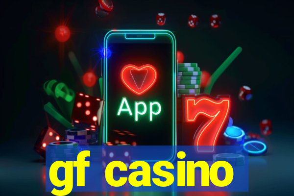 gf casino