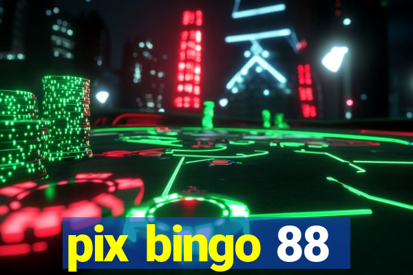 pix bingo 88