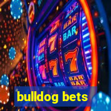 bulldog bets