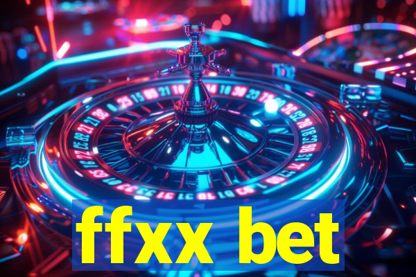 ffxx bet