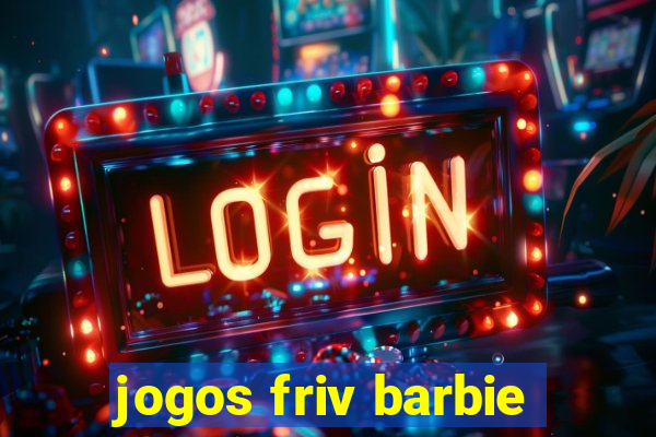 jogos friv barbie