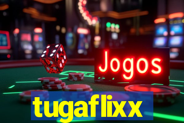 tugaflixx