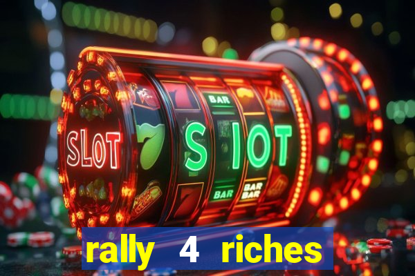 rally 4 riches slot free