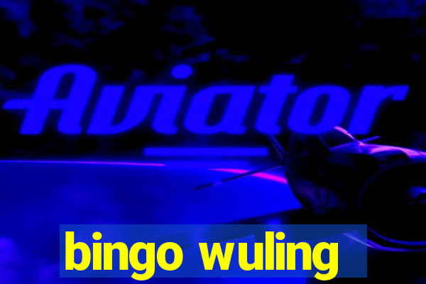 bingo wuling