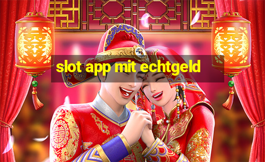 slot app mit echtgeld