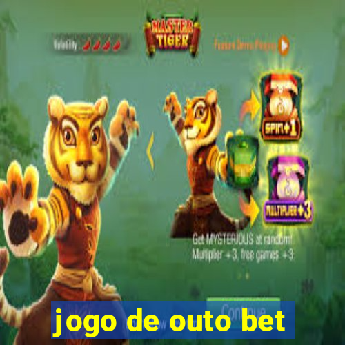 jogo de outo bet