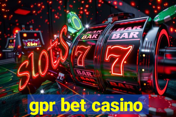 gpr bet casino