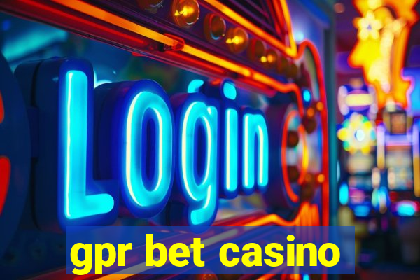 gpr bet casino