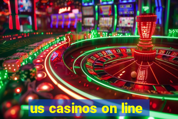 us casinos on line