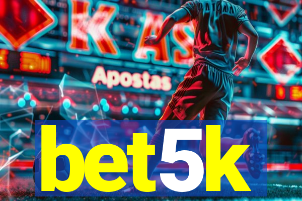 bet5k