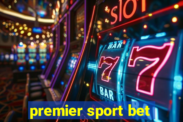 premier sport bet