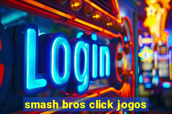 smash bros click jogos