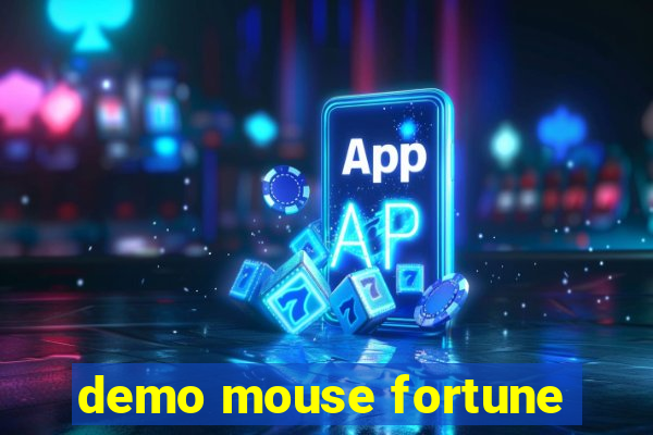 demo mouse fortune