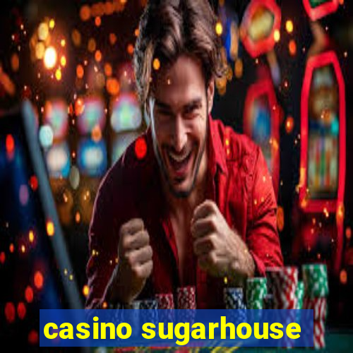 casino sugarhouse