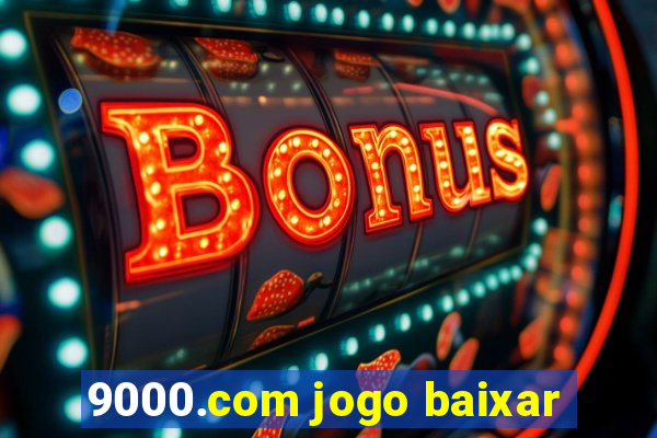 9000.com jogo baixar