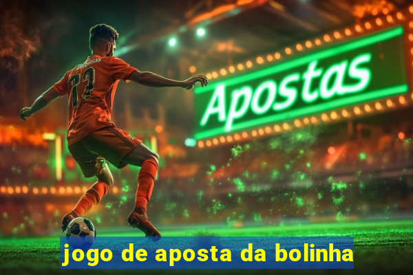 jogo de aposta da bolinha