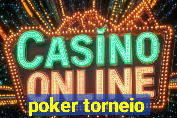 poker torneio