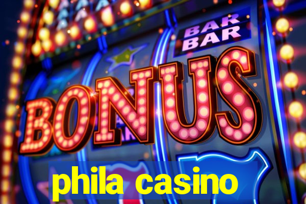 phila casino