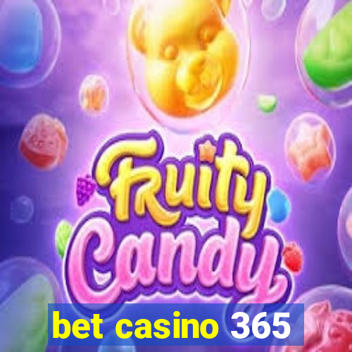 bet casino 365