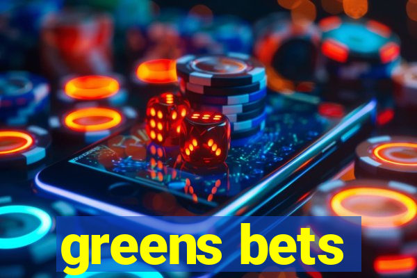 greens bets