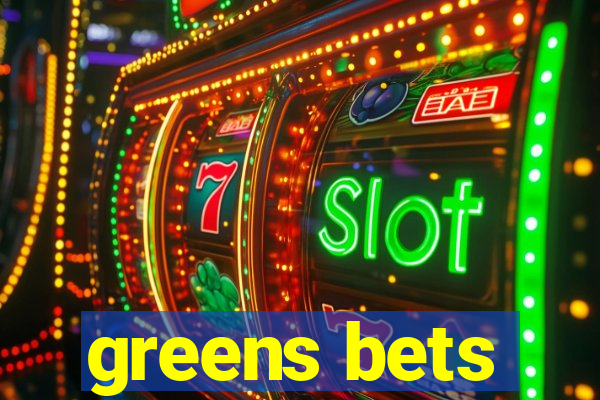 greens bets