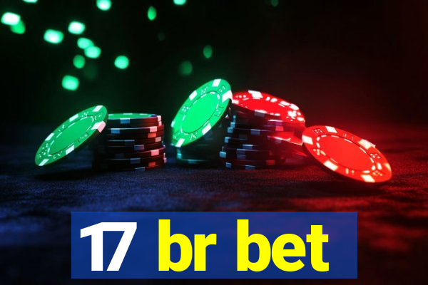 17 br bet