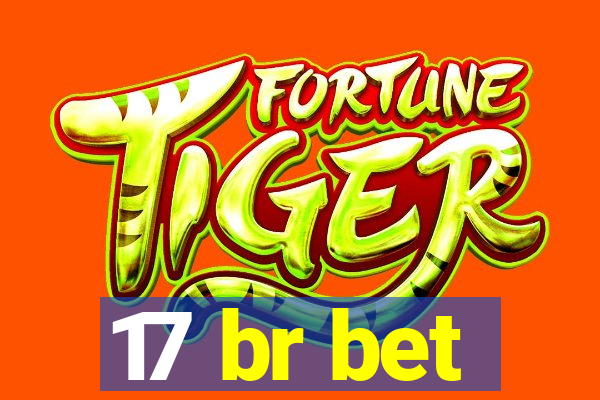 17 br bet