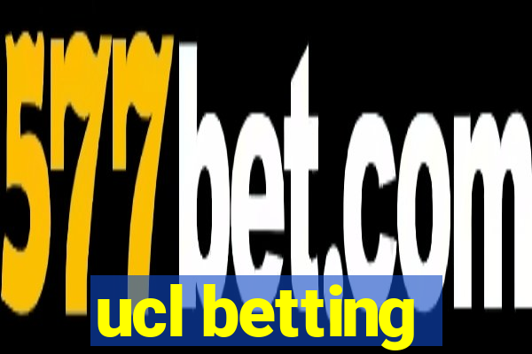 ucl betting