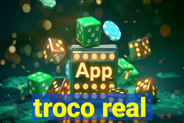 troco real