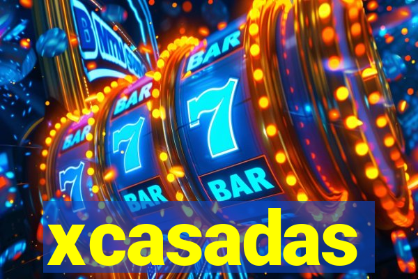 xcasadas