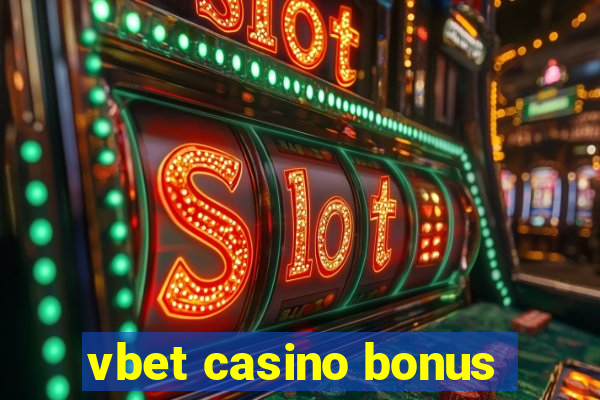 vbet casino bonus