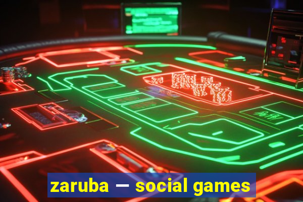 zaruba — social games