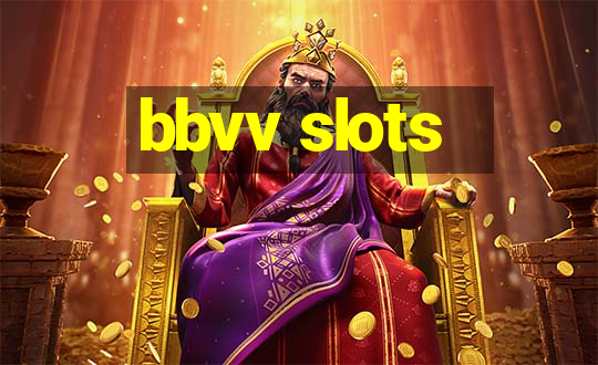 bbvv slots