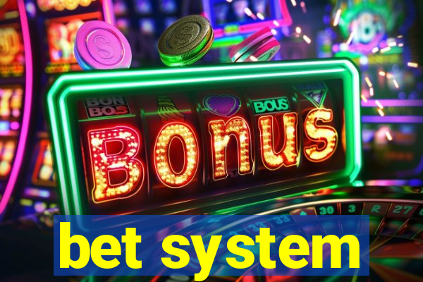 bet system