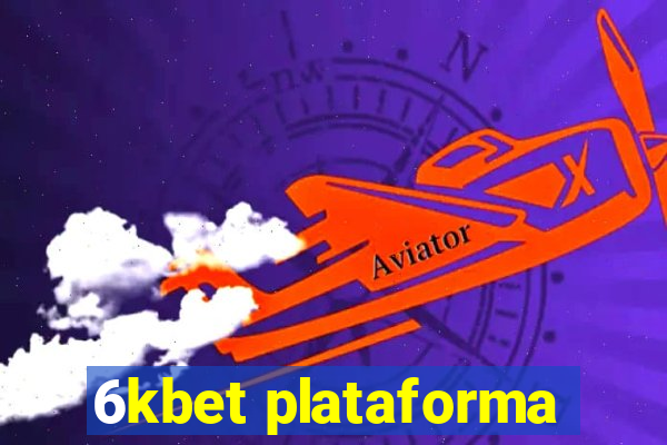 6kbet plataforma