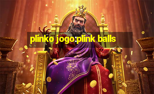 plinko jogo:plink balls